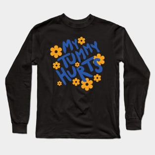 My Tummy Hurts v2 Long Sleeve T-Shirt